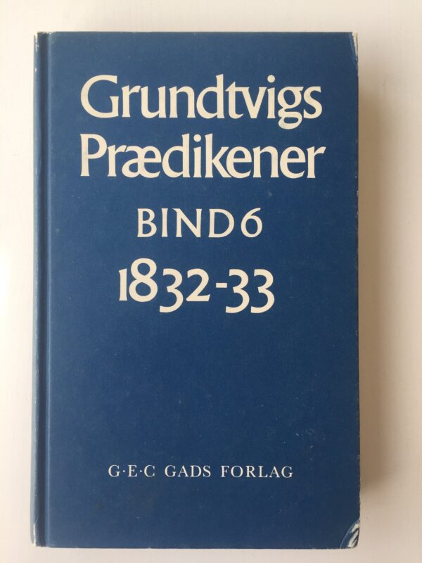 Køb "Grundtvigs Prædikener. Bind 6 (1832-33) 1984" (forside)